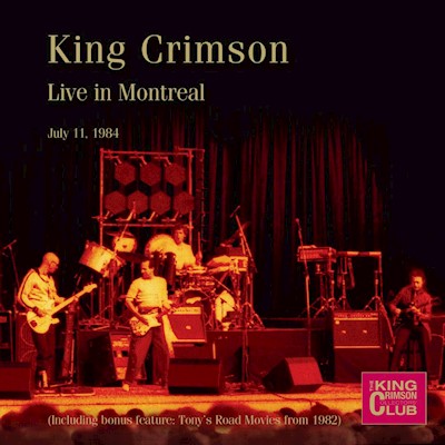 King Crimson Collectors Club 49/50 - Live in Montreal, July 11, 1984